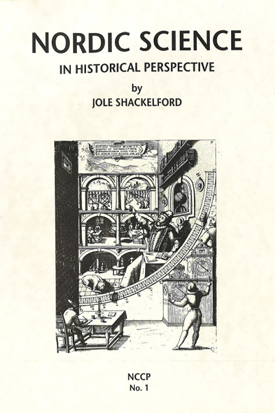 Book cover of NCCP No. 1: Nordic Science in Historical Perspective by Jole Shackelford (1994)
