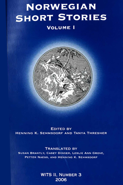 Book cover of No. 3: Short Stories from Norway, Henning Sehmsdorf, ed.

Reissued as Norwegian Short Stories, Henning Sehmsdorf and Tanya Thresher, eds. (2006)