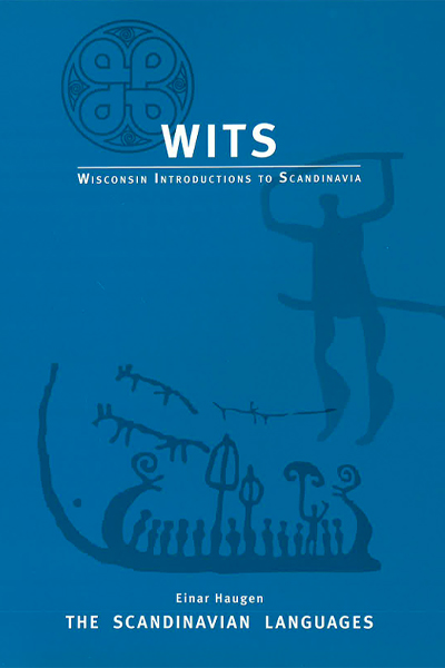 Book cover of "WITS: Wisconsin Introductions to Scandinavia" by Einar Haugen. Also written: "The Scandinavian Languages."