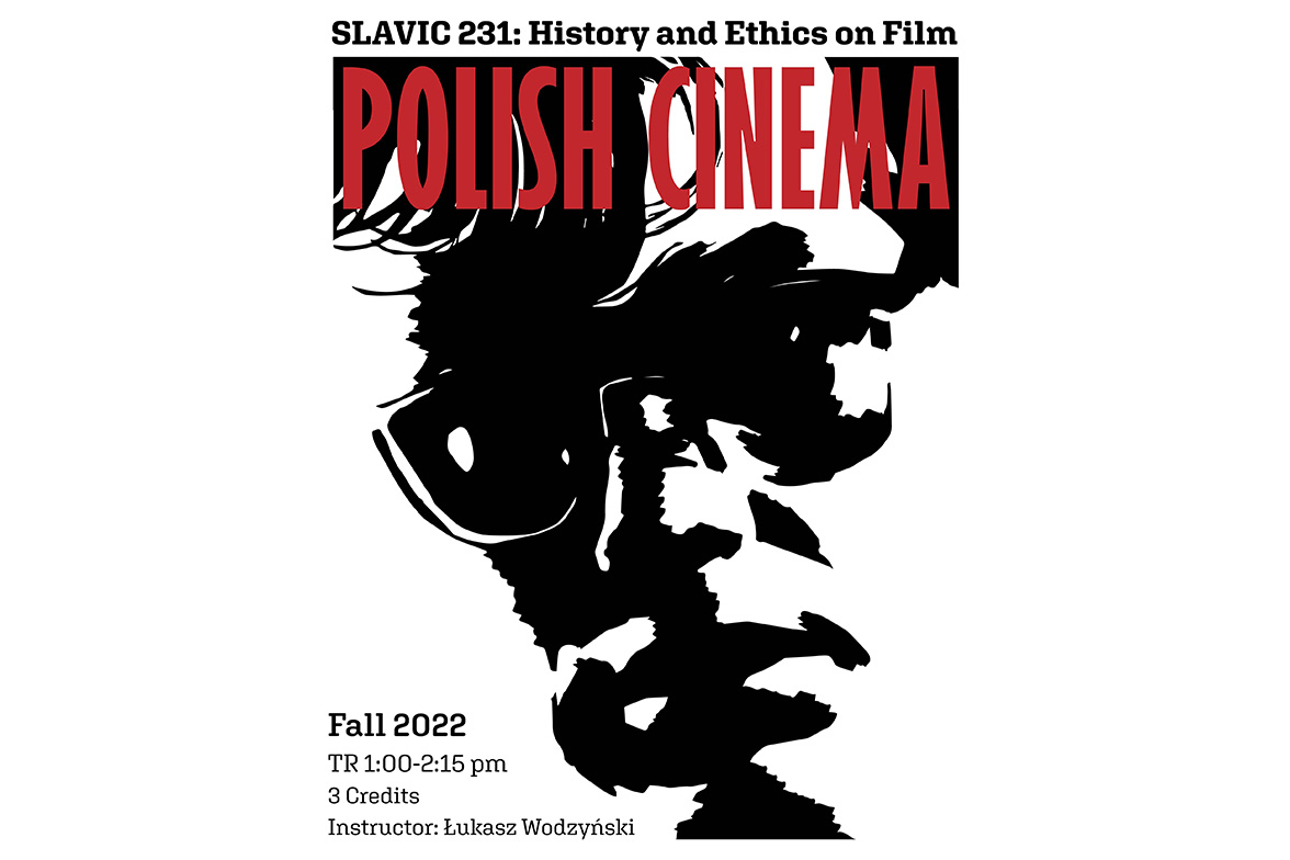 This image is a course poster for Slavic 231: History and Ethics on Film. Polish Cinema. The image features the face of a man in black and white with sunglasses on. 

Text: Fall 2022, TR: 1:00-2:15 pm, 3 credits, Instructor: Lukasz Wodzynski