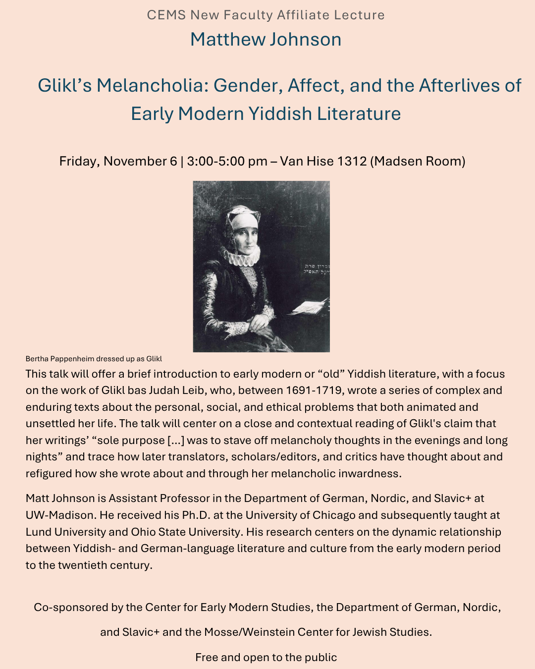 poster for matthew johnson lecture: Gikil's Melancholia: Gender, Affect, and the Afterlives of Early Modern Yiddish Literature on Friday, November 6 from 3-5 pm in Van Hise 1312, the Madsen Room.